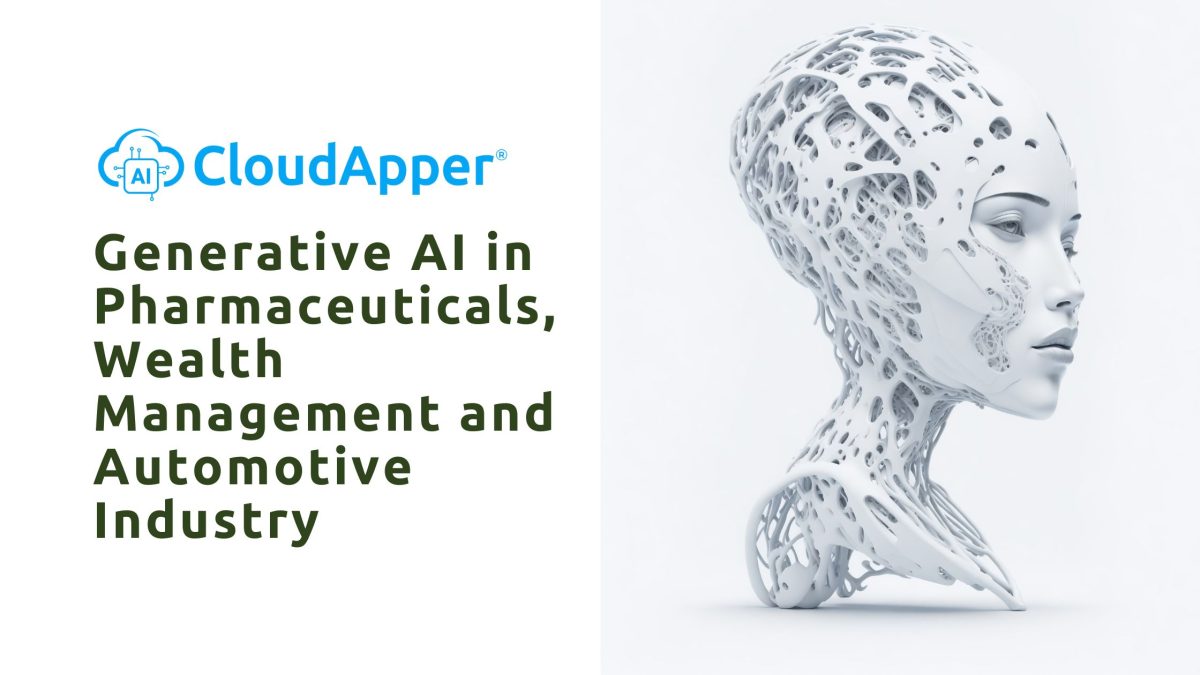 Generative AI in Pharmaceuticals, Wealth Management Industries Automotive Industry