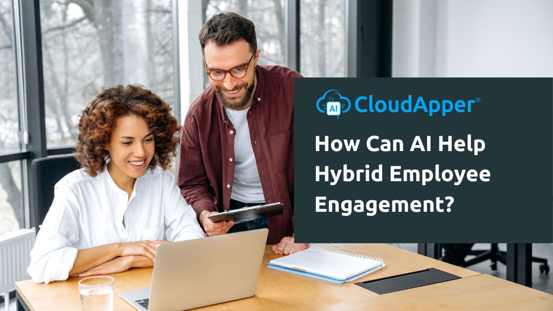 How Can AI Help Hybrid Employee Engagement