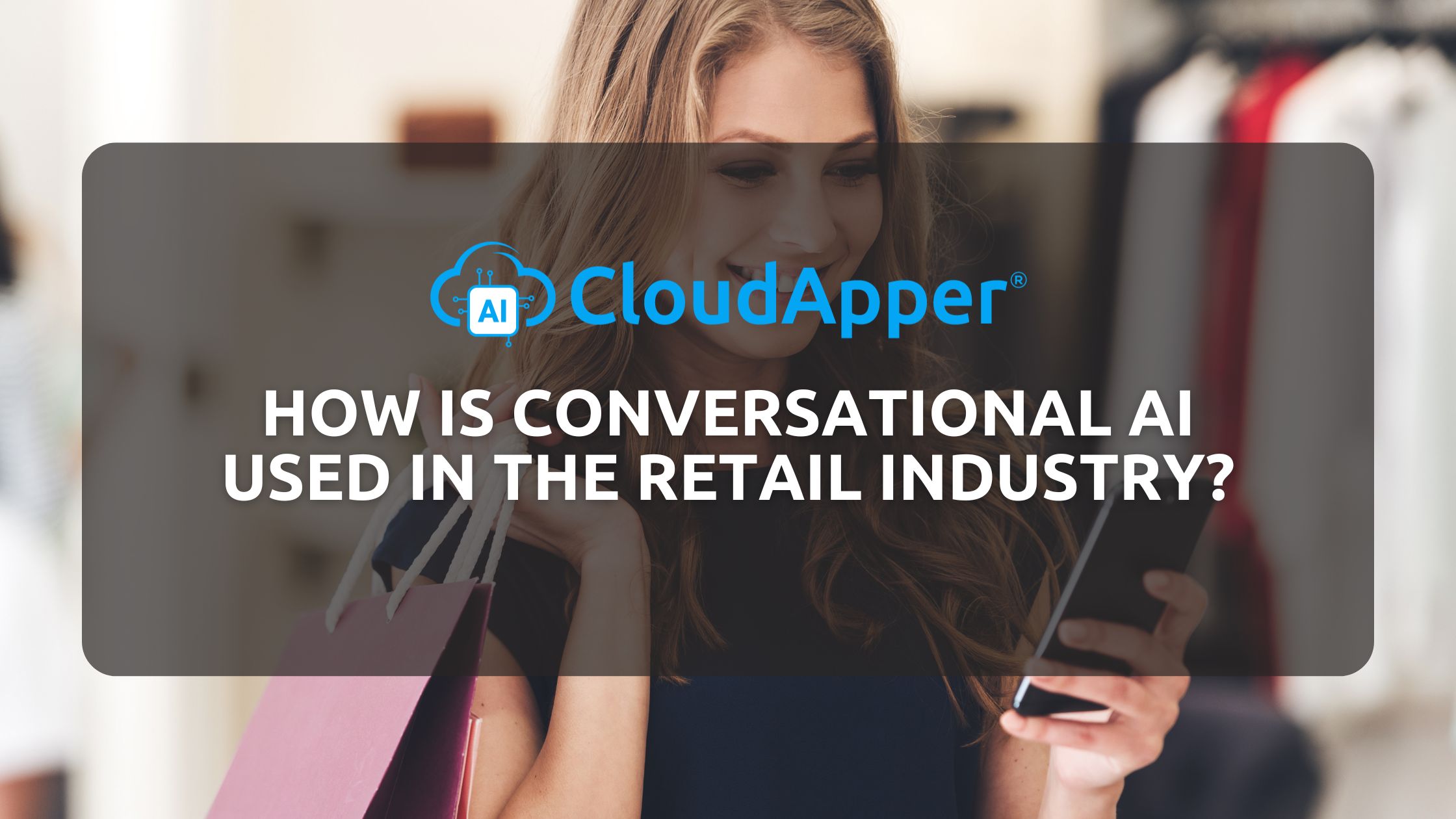 How Is Conversational AI Used in the Retail Industry