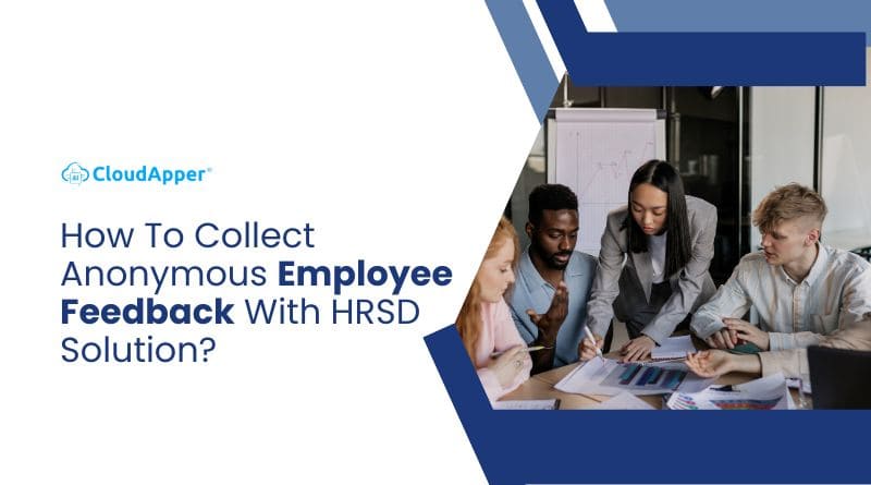 How To Collect Anonymous Employee Feedback With HRSD Solution