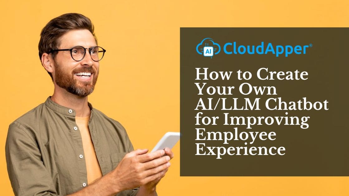 How to Create Your Own AILLM Chatbot for Improving Employee Experience