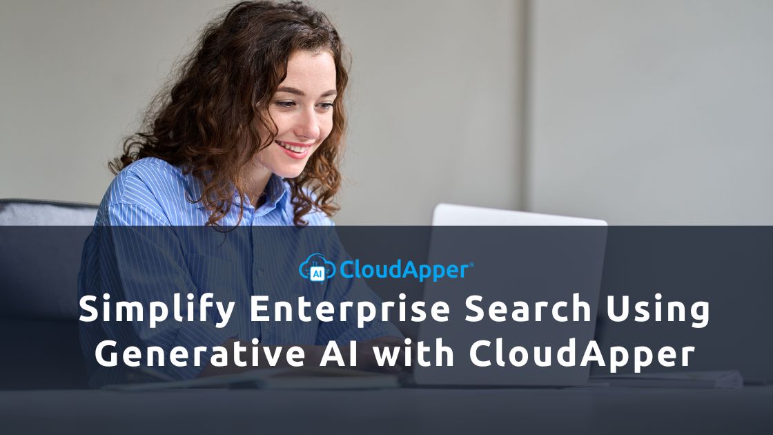 Simplify Enterprise Search Using Generative AI with CloudApper