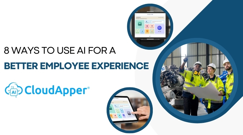 8 Ways to Use AI for a Better Employee Experience