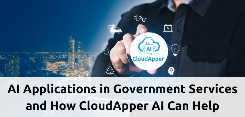 AI-Applications-in-Government-Services-and-How-CloudApper-AI-Can-Help