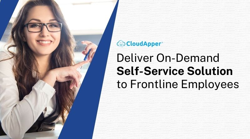 Deliver On-Demand Self-Service Solution to Frontline Employees