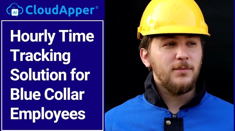 Hourly Time Tracking Solution for Blue Collar Employees