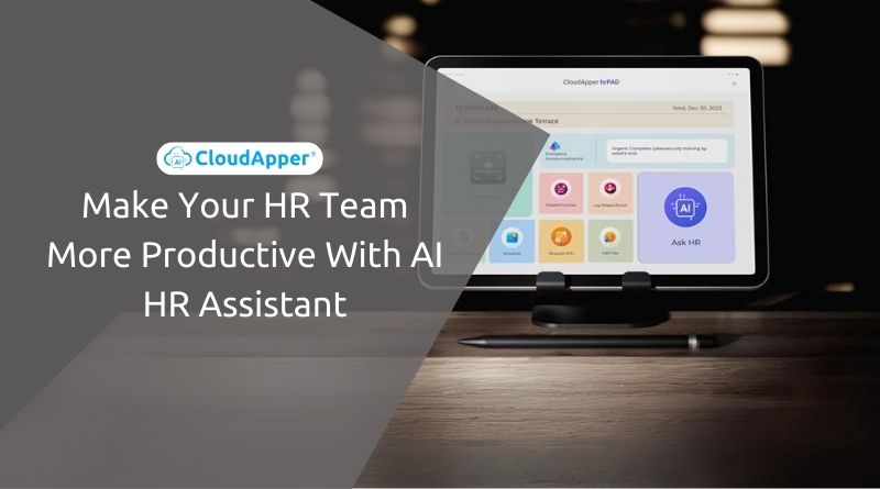 Make Your HR Team More Productive With AI HR Assistant