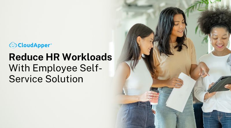 Reduce HR Workloads With Employee Self Service Solution