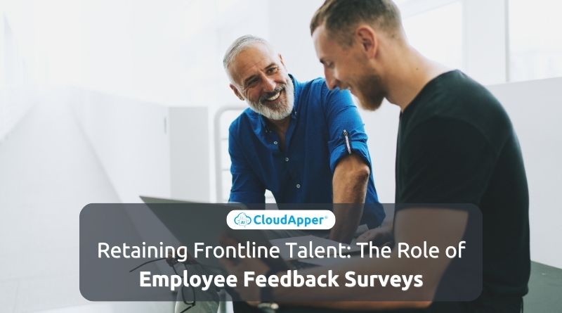 Retaining Frontline Talent: The Role of Employee Feedback Surveys