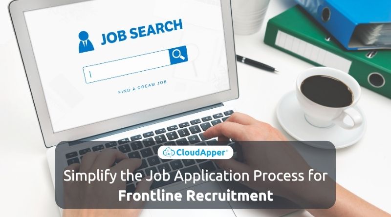 Simplify the Job Application Process for Frontline Recruitment