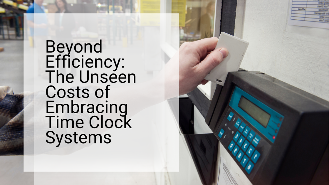 Beyond Efficiency The Unseen Costs of Embracing Time Clock Systems