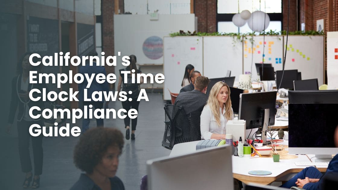 California's Employee Time Clock Laws A Compliance Guide