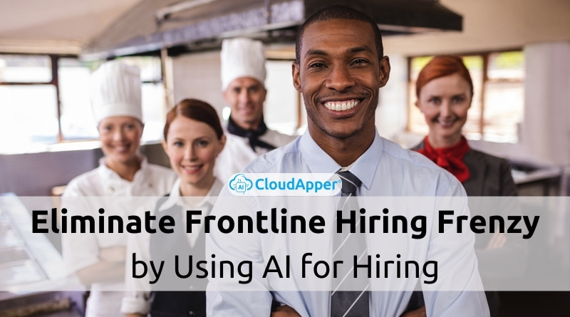 Eliminate-Frontline-Hiring-Frenzy-by-Using-Artificial-Intelligence-in-Hiring