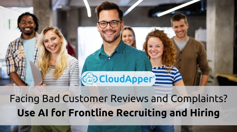 Facing-Bad-Customer-Reviews-and-Complaints-Use-AI-for-Frontline-Recruiting-and-Hiring