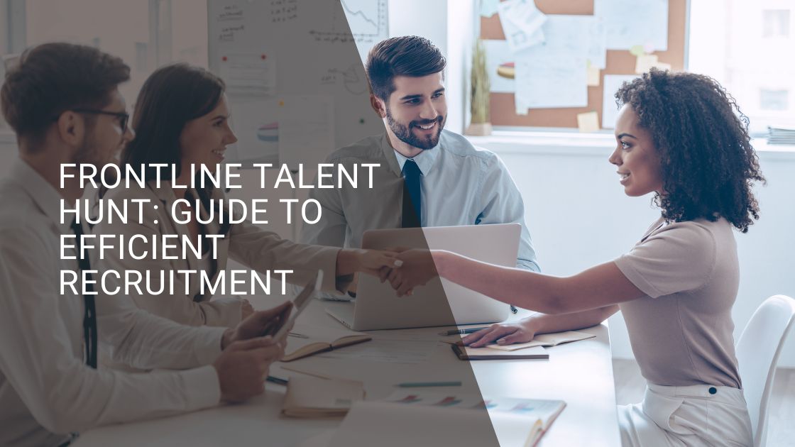 Frontline Talent Hunt CloudApper hrPad's Guide to Efficient Recruitment