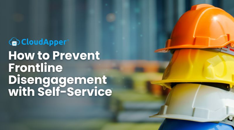 How to Prevent Frontline Disengagement with Self-Service