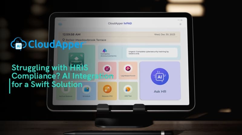 Struggling with HRIS Compliance? AI Integration for a Swift Solution