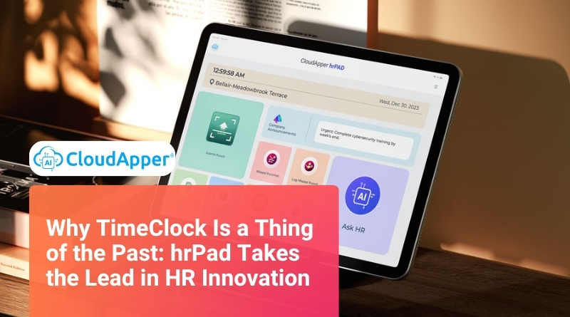 Why TimeClock Is a Thing of the Past: hrPad Takes the Lead in HR Innovation