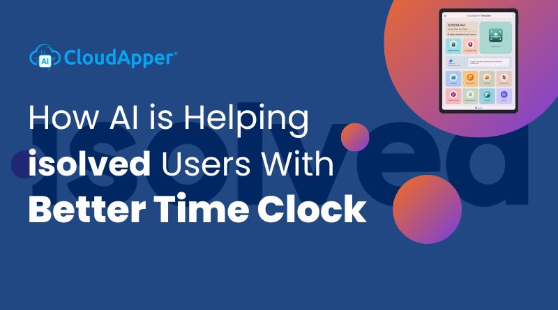 How AI is Helping isolved Users With Better Time Clock