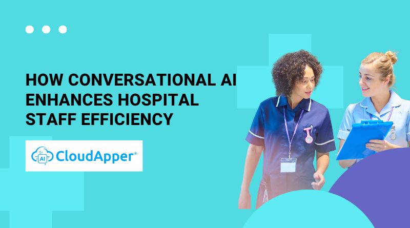 How Conversational AI Enhances Hospital Staff Efficiency