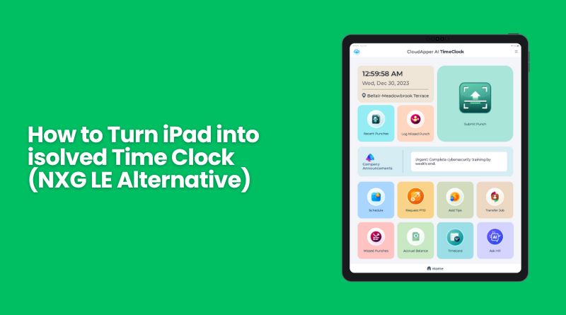 How to Turn iPad into isolved Time Clock (NXG LE Alternative)