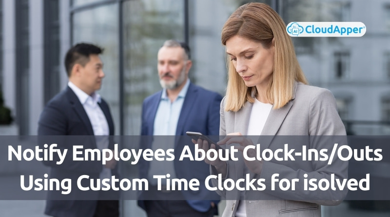 Notify-Employees-About-Clock-Ins-and-Outs-Using-Custom-Time-Clocks-for-isolved