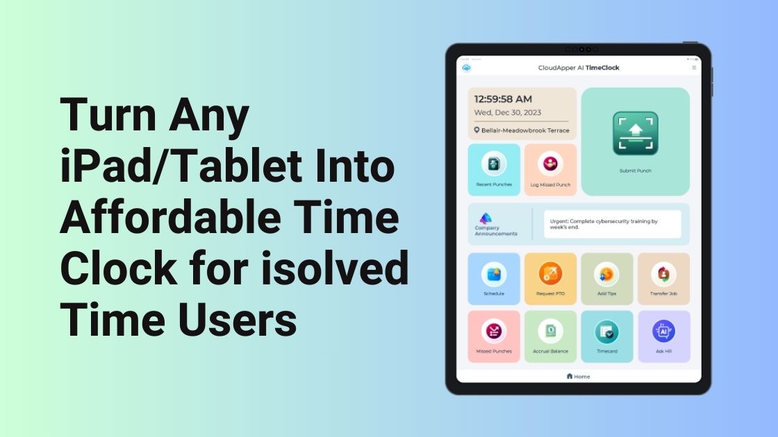 Turn Any iPadTablet Into Affordable Time Clock for isolved Time Users