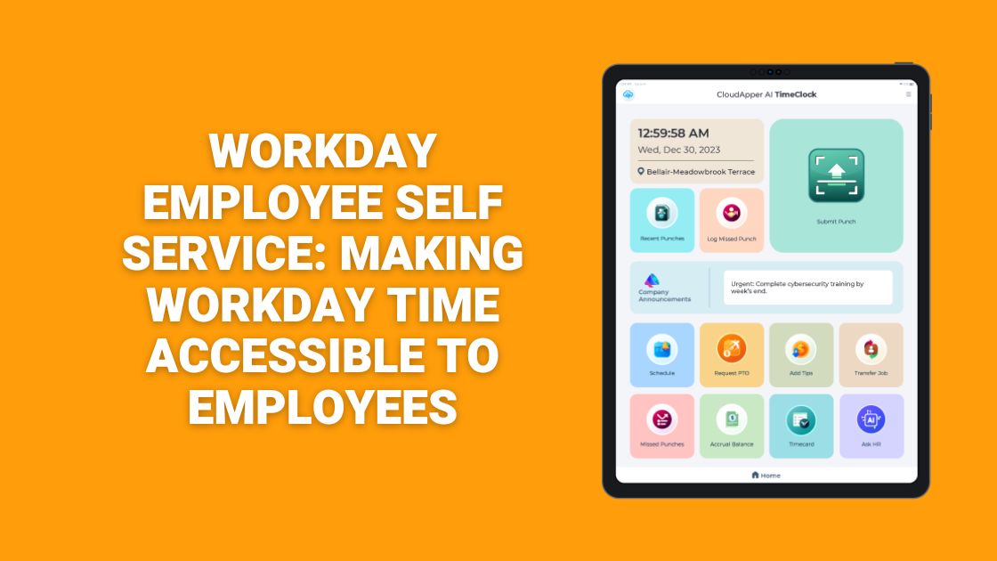 Workday Employee Self Service Making Workday Time Accessible To Employees