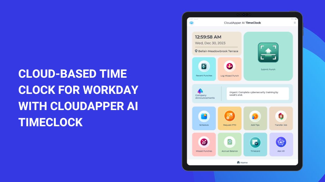 Cloud-Based Time Clock for Workday with CloudApper AI TimeClock