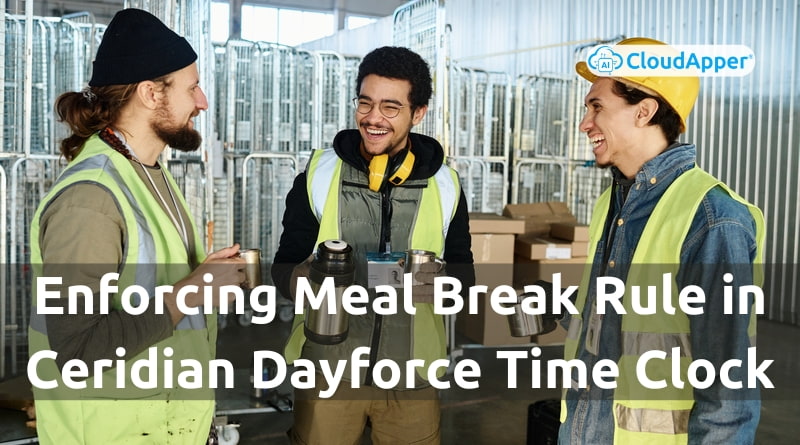 Enforcing-Meal-Break-Rule-in-Ceridian-Dayforce-Time-Clock
