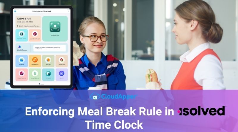 Enforcing Meal Break Rule in isolved Time Clock