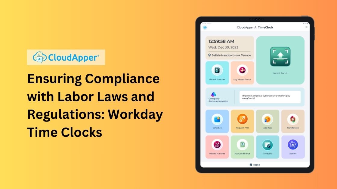 Ensuring Compliance with Labor Laws and Regulations Workday Time Clocks