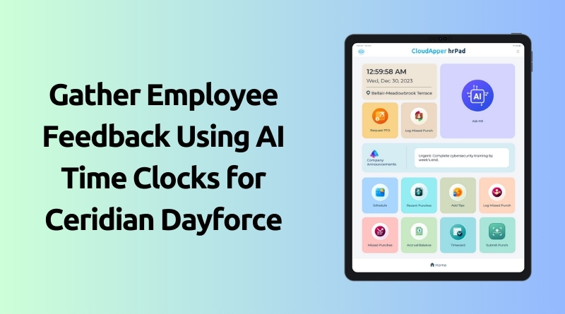 Gathering-Employee-Feedback-Using-AI-Powered-Time-Clocks-for-Ceridian-Dayforce