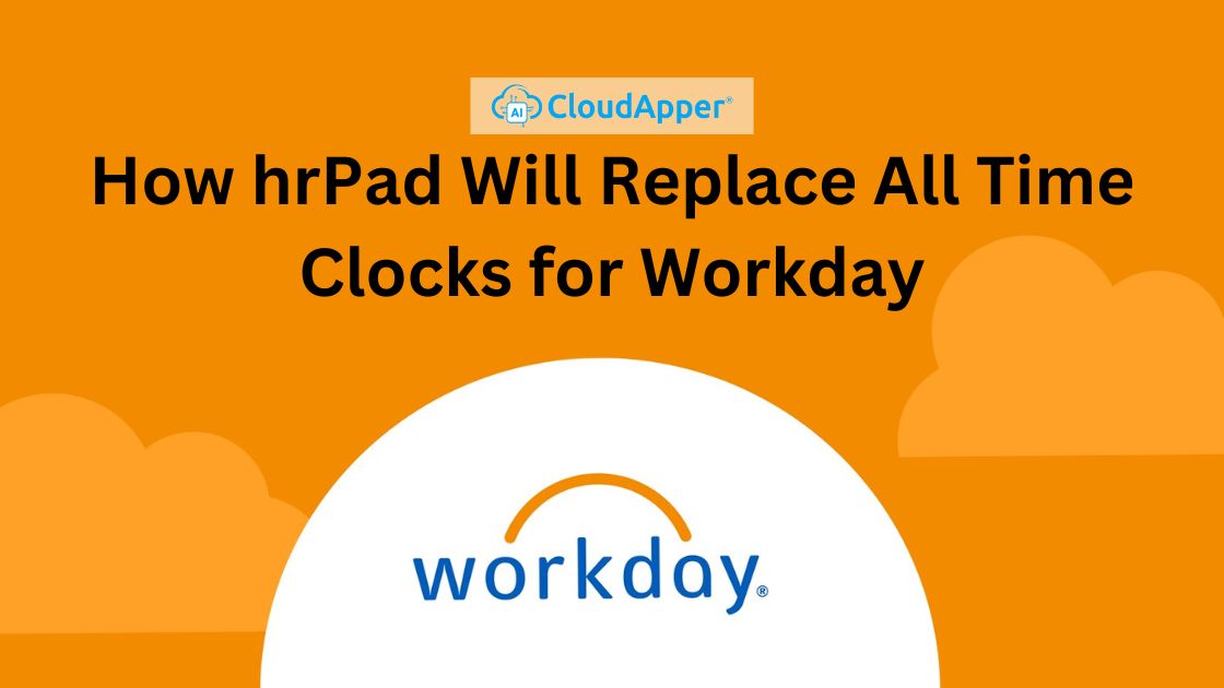 How hrPad Will Replace All Time Clocks for Workday