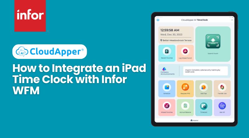 How to Integrate an iPad Time Clock with Infor WFM