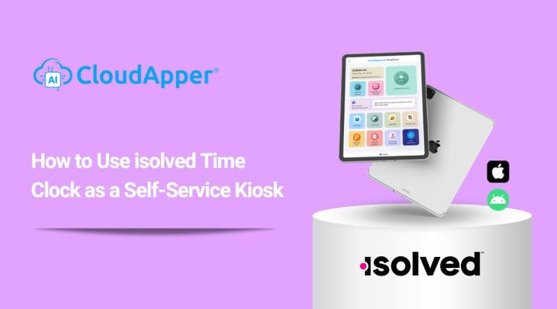 How to Use isolved Time Clock as a Self-Service Kiosk