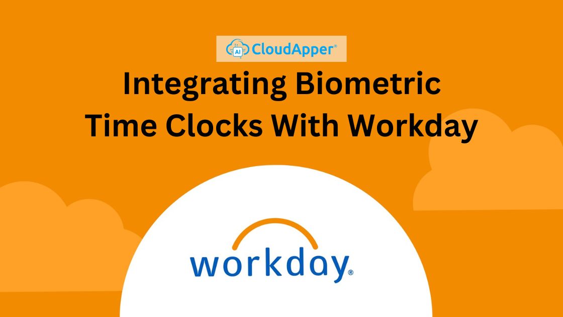 Integrating Biometric Time Clocks With Workday