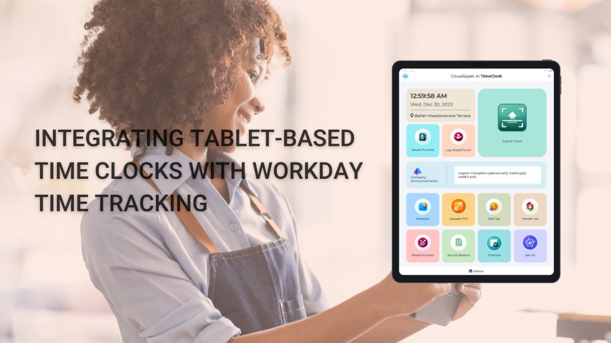 Integrating Tablet-Based Time Clocks with Workday Time Tracking