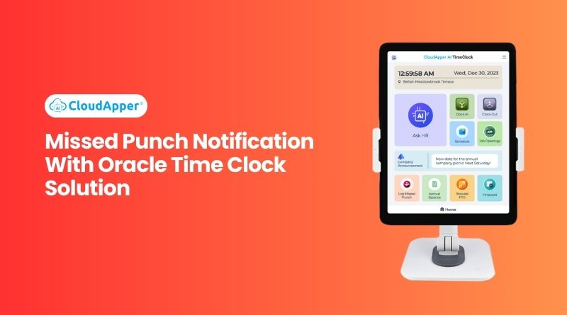 Missed Punch Notification With Oracle Time Clock Solution