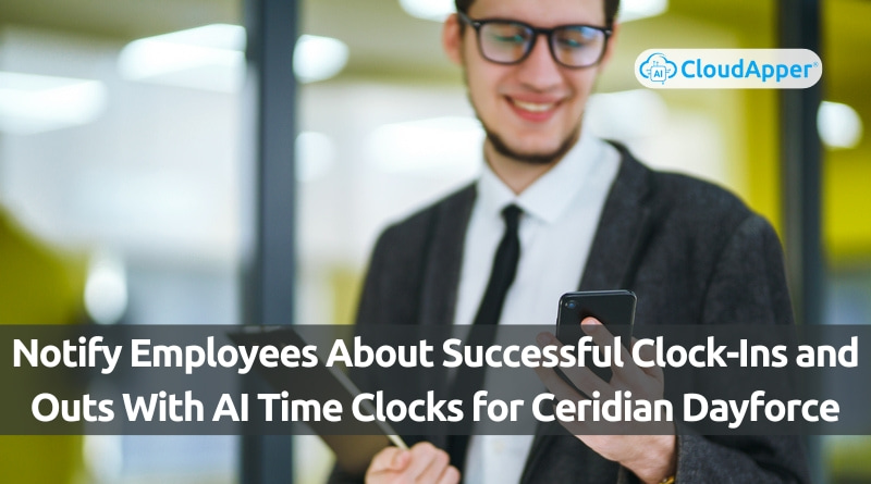 Notify-Employees-About-Successful-Clock-Ins-and-Outs-With-AI-Time-Clocks-for-Ceridian-Dayforce.
