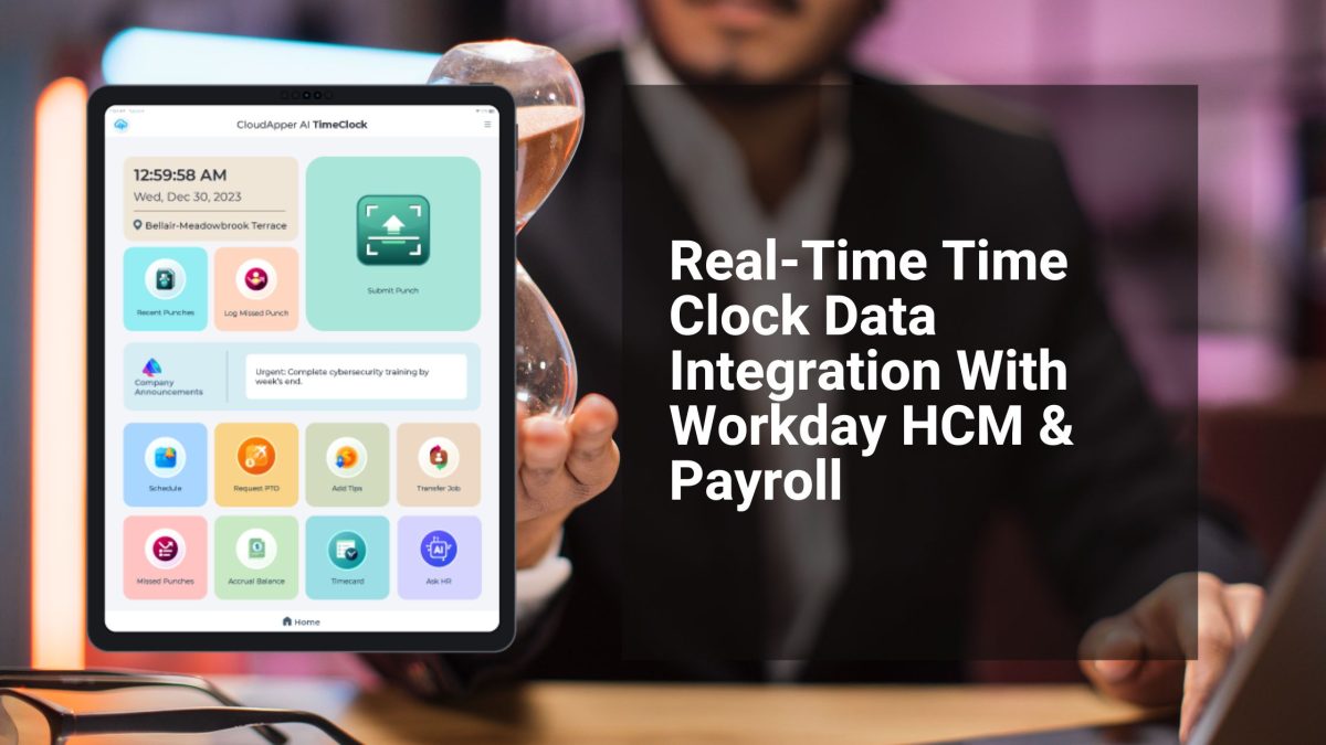 Real-Time Time Clock Data Integration With Workday HCM & Payroll