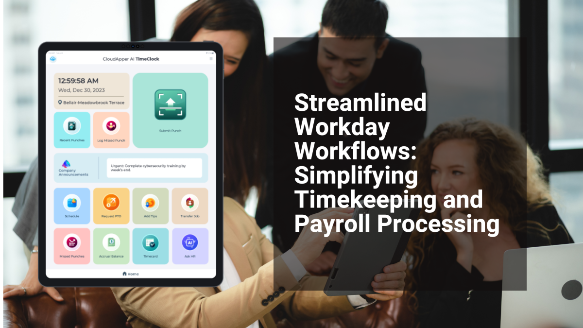 Streamlined Workday Workflows Simplifying Timekeeping and Payroll Processing