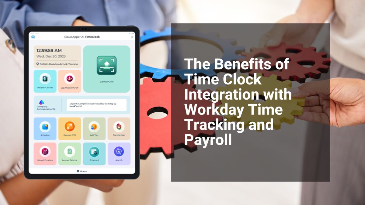 The Benefits of Time Clock Integration with Workday Time Tracking and Payroll