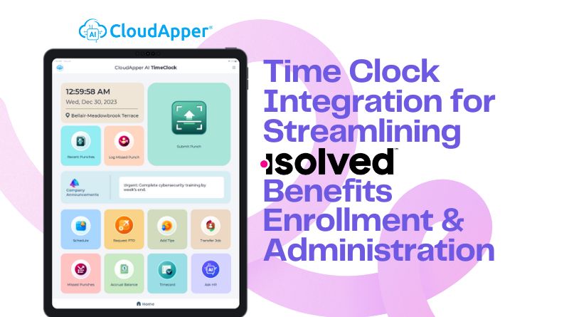 Time Clock Integration for Streamlining isolved Benefits Enrollment & Administration