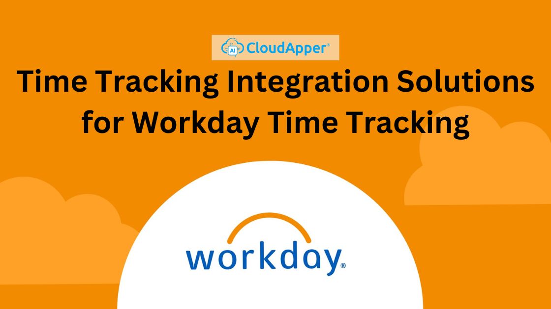 Time Tracking Integration Solutions for Workday Time Tracking
