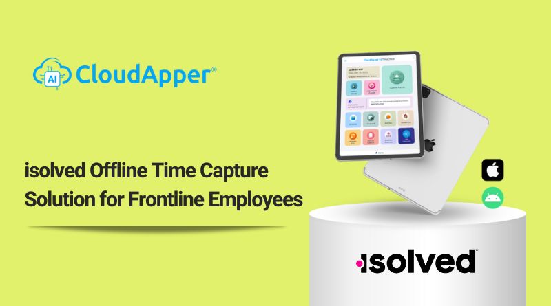 isolved Offline Time Capture Solution for Frontline Employees