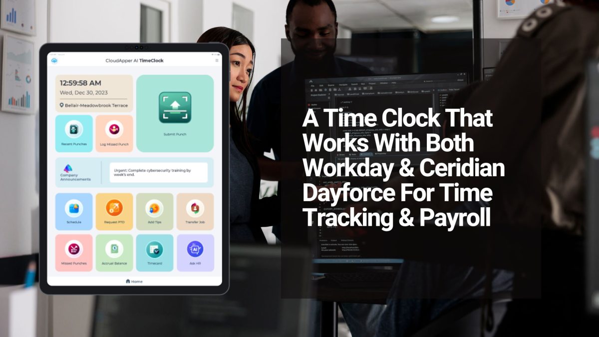 A Time Clock That Works With Both Workday & Ceridian Dayforce For Time Tracking & Payroll