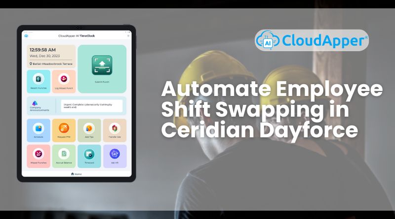 Automate Employee Shift Swapping in Ceridian Dayforce