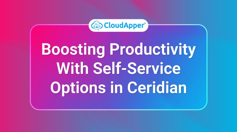 Boosting-Productivity-With-Self-Service-Options-in-Ceridian