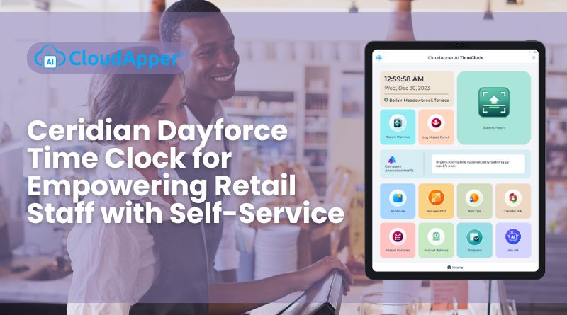 Ceridian Dayforce Time Clock for Empowering Retail Staff with Self-Service